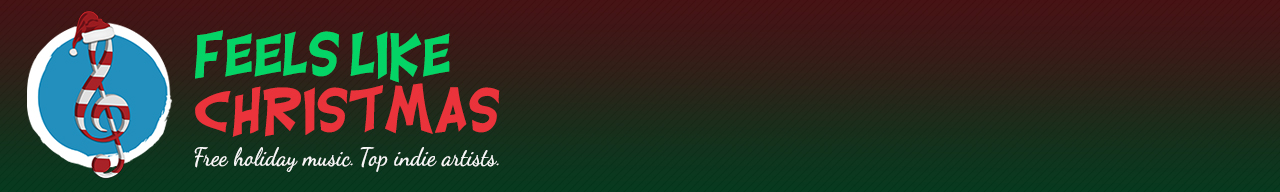 Free Christmas holiday music MP3 downloads from Feels Like Christmas